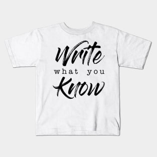 Write What You Know Kids T-Shirt